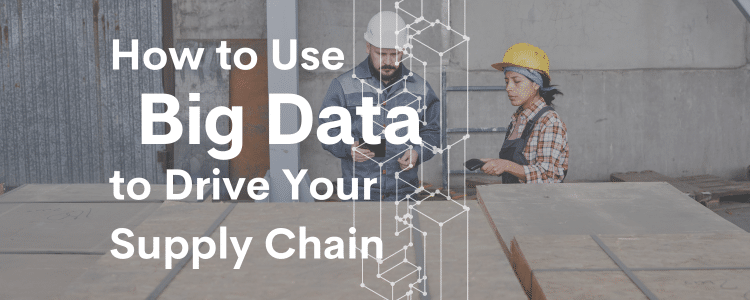 How to Use Big Data to Drive Your Supply Chain (if You Have More Data Than You Can Handle)